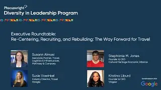 Re-Centering, Recruiting, & Rebuilding: The Way Forward for Travel - Diversity in Leadership