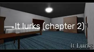 It lurks chapter 2