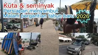 Situasi persiapan Pantai kuta & seminyak menyambut pergantian tahun 2026 di Bali