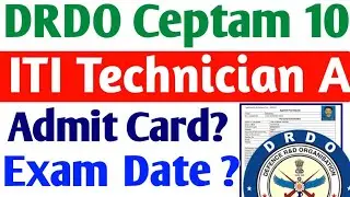DRDO ceptam 10 technician a admit card 2022,ITI Technician A Admit card, Reject Merit list 2022