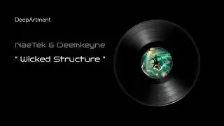 NaeTek & Deemkeyne - Wicked Structure