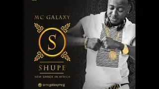 MC GALAXY - SHUPE (NEW DANCE 2016) (Nigerian Music)