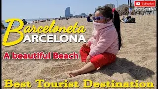 Beautiful Beaches | Best Tourist Destination | Barceloneta Beach in Barcelona | Sofia Kriselle