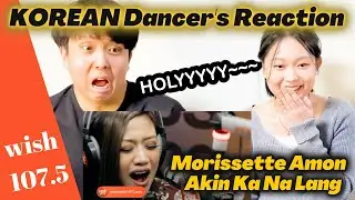 Korean Dancer reacts to Morissette Amon - Akin Ka Na Lang | Korean Reaction