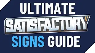 The ULTIMATE Guide To SIGNS - Satisfactory