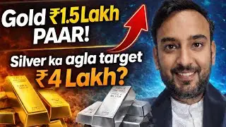 Gold ₹1.5 lakh paar ! Silver ka agla target ₹4 Lakh?