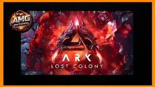 Let's Play Ark Lost Colony