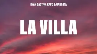 Ryan Castro, Kapo, Gangsta - LA VILLA (Letra/Lyrics)