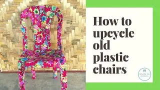 Blissful Inn teaches How to Upcycle Old Plastic Chairs