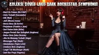 KUMPULAN LAGU LAGU HITS ERA 90 - 2000AN DI REMAKE VERSI DARK SYMPHONIC EPIC ROCKESTRA🎧