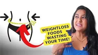 Never eat these for weight loss AGAIN! | 5 useless weight loss foods