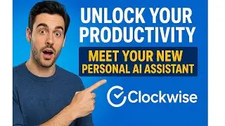 This AI Assistant Organises Your Entire Workday Automatically (Clockwise Productivity Hack!)