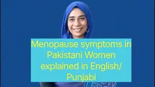 Menopausal symptoms explained in Punjabi 