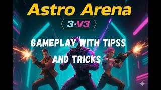 Astro Arena Mobile 3v3 | Fast-Paced Battle Playthrough + Winning Tips 🎮