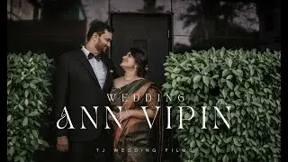 Wedding Film Of Ann & Vipin | Christian Wedding Film 2022 | TJ Wedding Films