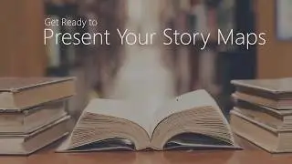 Digital Success Series &ndash; Presenting Story Maps & Success Stories Part 6