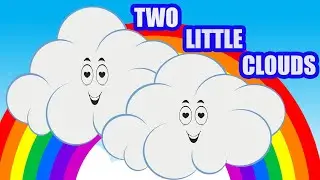 Two Little Clouds  | Kids & Nursery Rhymes | Sing Along Song
