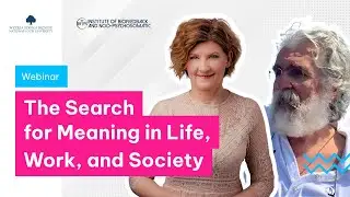 WEBINAR: The Search for Meaning in Life, Work, and Society | dr Lilia Suchocka & dr Alex Pattakos