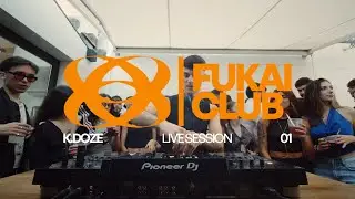 K.DOZE | FUKAI CLUB LIVE SESSION #01 | SPANISH URBAN SESSION