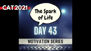 DAY 43 || CAT 2021: Sprint to Last 50 Days Strategy for CAT Exam (Motivation Series for CAT 2021)