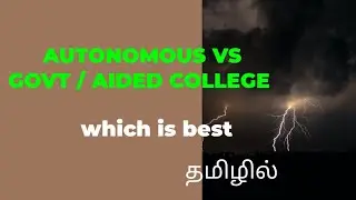 Autonomous Vs Govt/ Govt Aided college which is best...