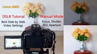 Canon 800d Full manually Video settings Tutorial