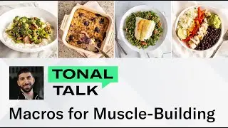 Tonal Talk: Macros for Muscle Building with Chris Barakat, MS, ATC, CISSN