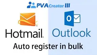 PVACreator III - How to register Outlook | Hotmail accounts in bulk | Auto slove captcha