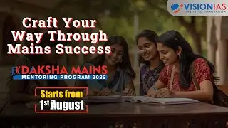 Daksha Mains Mentoring Program 2026 &ndash; Where Strategy Meets Success | Starting: 1st August
