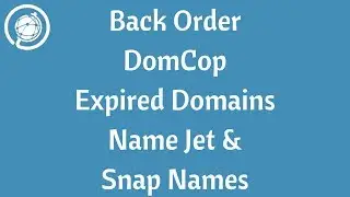 Domcop - How to Backorder Domains w Namejet and SnapNames