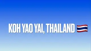 Thailand 🇹🇭 Del 2 - Koh Yao Yai