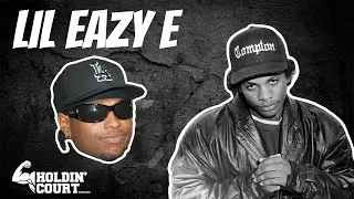 Lil Eazy E says Eazy E was a fun-loving father, a jokester, and studied martial arts (Part 2)