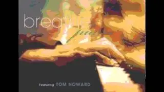 Tom Howard  Breathe