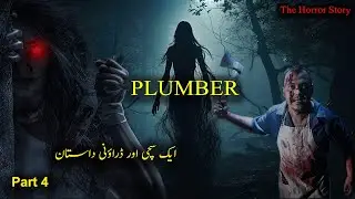 Plumber True Horror Story Part - 4 | Horror Stories Podcast Hindi Urdu
