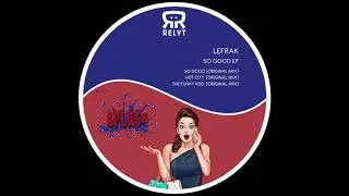 Lefrak - Hot City Original Mix [Relyt Records]