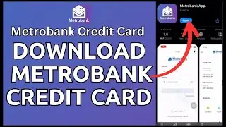 How to Download MetroBank Credit Card App 2024?