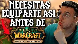 EQU&Iacute;PATE AS&Iacute; O NO PODR&Aacute;S EMPEZAR EN PANDARIA🔥+390 ILVL🔥GUIA EQUIPAMIENTO WOW MOP CLASSIC | MUCHAMIEL