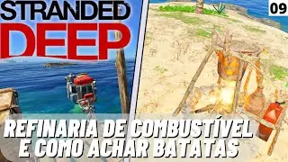 Como ACHAR BATATAS e Constru&iacute;mos a REFINARIA DE COMBUST&Iacute;VEL no STRANDED DEEP - EP9