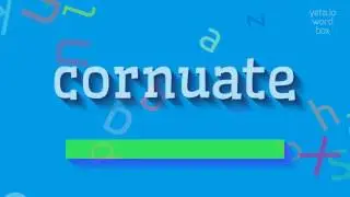 JAK WYm&oacute;wić CORNUATE?  #rogaty (HOW TO PRONOUNCE CORNUATE? #cornuate)