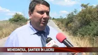 Mehedintiul, santier in lucru