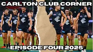THE CLUB IS BROKEN!!! - CARLTON CLUB CORNER EPISODE 4 2025