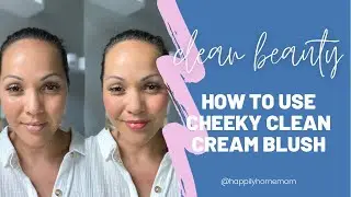 How to use Cheeky Clean Cream Blush