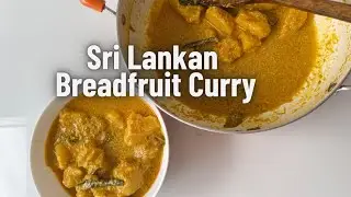 Sri Lankan Breadfruit (Irupilla)Curry/Sri Lankan Food Recipes