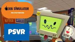 Job simulator full playthrough (PSVR)
