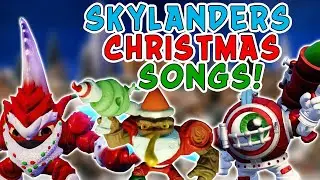 Every Skylanders Christmas Song! (Christmas 4 Bad Guyz 2, 12 Days Of Christmas, Superchargers Carol)