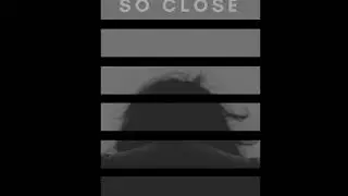 ICIE: SO CLOSE Feat. travizWILDE