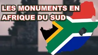 Les Monuments Historiques et Touristiques d'Afrique du Sud