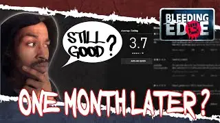 Bleeding Edge CRITICAL REVIEW ! - One Month Later