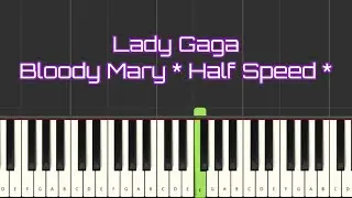 Learn Piano Keys | Lady Gaga - Bloody Mary *** Half Speed *** #piano #tutorial #pop #music