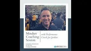 Mindset Coaching Session with Performance Coach Joe Jardine